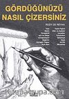 Gördüğünüzü Nasıl Çizersiniz?