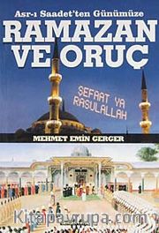 Asr-ı Saadet'ten Günümüze Ramazan ve Oruç