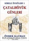 Kibele Öyküleri 1 & Çatalhöyük Günleri