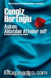 Aşkım, Aldatılan Affeder mi?