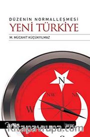 Düzenin Normalleşmesi <br /> Yeni Türkiye