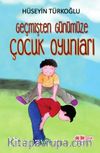 Geçmişten Günümüze Çocuk Oyunları