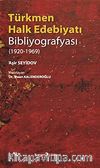 Türkmen Halk Edebiyatı Bibliyografyası (1920-1969)
