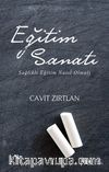 Eğitim Sanatı & Sağlıklı Eğitim Nasıl Olmalı