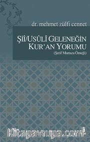 Şii / Usuli Geleneğin Kur'an Yorumu (Şerif Murtaza Örneği)