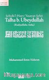 Talha b. Ubeydullah (r.a.) & Şehidü'l-Hayy / Yaşayan Şehit