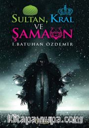 Sultan, Kral ve Şaman