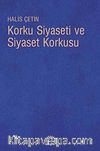 Korku Siyaseti ve Siyaset Korkusu