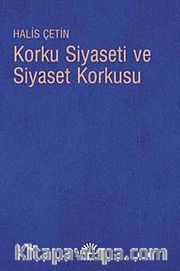 Korku Siyaseti ve Siyaset Korkusu