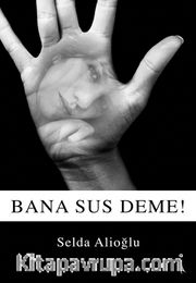 Bana Sus Deme!