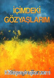 İçimdeki Gözyaşlarım