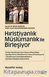 Hıristiyanlık Müslümanlık ile Birleşiyor