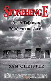 Stonehenge <br /> Kadim Taşların 5000 Yıllık Gizemi