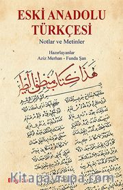 Eski Anadolu Türkçesi <br /> Notlar ve Metinler