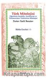 Türk Mitolojisi & Oğuzların-Anadolu, Azerbaycan ve Türkmenistan Türklerinin Mitolojisi