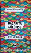 Hedef ve Hayallerin İçin Başarıya Gülümse
