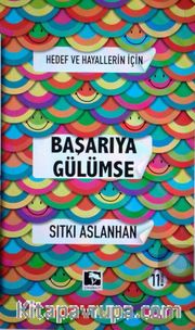 Hedef ve Hayallerin İçin Başarıya Gülümse