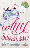 Evlilik Sultanlıktır