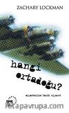 Hangi Ortadoğu? & Oryantalizm - Tarih - Siyaset