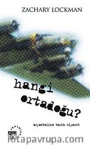 Hangi Ortadoğu? <br /> Oryantalizm - Tarih - Siyaset