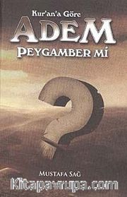 Kur'an'a Göre Adem Peygamber mi?