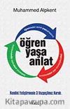 Öğren Yaşa Anlat