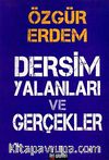 Dersim Yalanları ve Gerçekler
