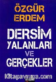 Dersim Yalanları ve Gerçekler