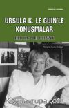 Ursula K. Le Guin’le Konuşmalar