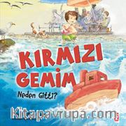 Kırmızı Gemim Neden Gitti?