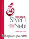 Siyer-i Nebi Çölleşen Hayatlara Rahmet Yağmuru / Mekke Dönemi