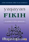 Yaşayan Fıkıh & Dört Mezhebe Göre İslam İlmihali