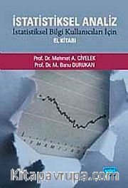 İstatistiksel Analiz <br /> İstatistiksel Bilgi Kullanıcıları İçin El Kitabı