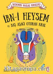 İbn-i Heysem ve Baş Aşağı Oturan Kral / Dedemin Masal Krallığı