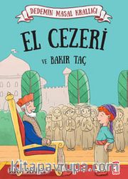 El Cezeri ve Bakır Taç / Dedemin Masal Krallığı