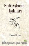 Sufi Aşkının Işıkları