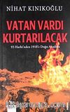 Vatan Vardı Kurtarılacak & 93 Harbi'nden 1918'e Doğu Anadolu