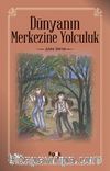 Dünyanın Merkezine Yolculuk