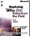 Deploying Microsoft Office 2000 Notes from the Field