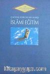 Çağdaş Sorunlar Karşısında İslami Eğitim