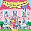 Eğlenceli Arkadaşlar & 3 Boyutlu Oyun Evi