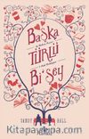 Başka Türlü Bi’şey