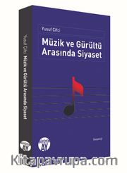 Müzik ve Gürültü Arasında Siyaset