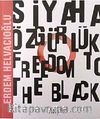 Siyaha Özgürlük (Cd Hediyeli)