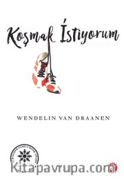 Koşmak İstiyorum