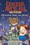 Ejderha Avcıları Okulu 8 & Dünyanın Sonu mu Geldi?