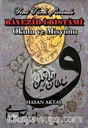 Yeni Türk Şiirinde Bayezid-i Bistami Okulu ve Misyonu