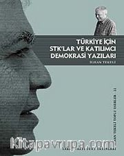 Türkiye İçin STK'lar ve Katılımcı Demokrasi Yazıları