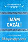 İmam Gazali / İlk Devir Zühd Önderleri