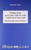 Türkçede Kelime Grupları Çözümlemeleri & Türk Romanlarından Örneklerle